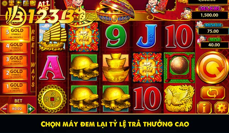 Chọn máy đem lại tỷ lệ trả thưởng cao
