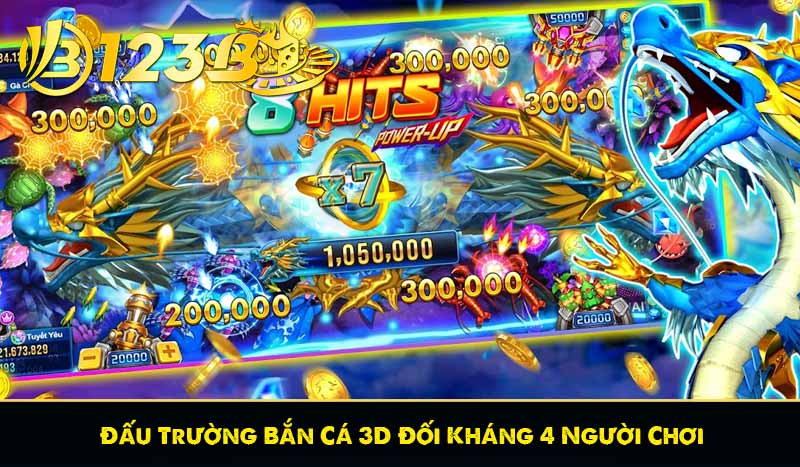 Đấu Trường Bắn Cá 3D Đối Kháng 4 Người Chơi