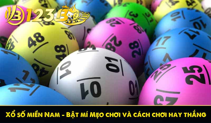 Xổ số miền Nam - Bật mí Mẹo chơi và cách chơi hay thắng